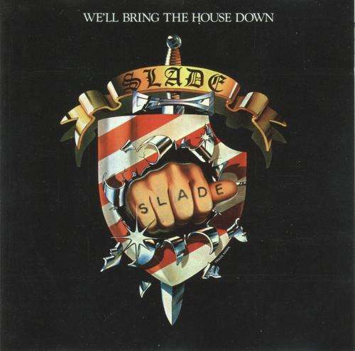 Slade, " We'll bring the house down ", LP